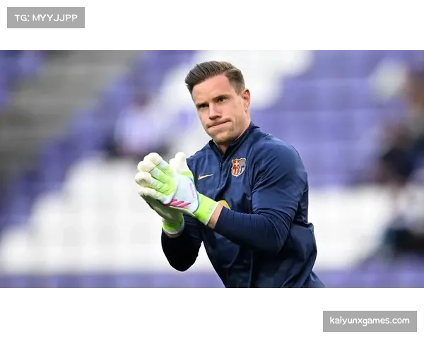 巴萨门将特尔施特根伤情 替补门将获得机会 巴萨门将特尔施特根伤情 替补门将获得机会